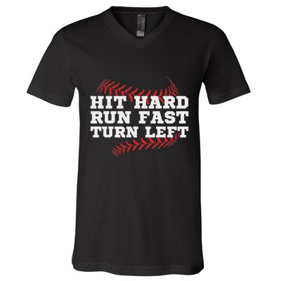 Hit Hard Run Fast Turn Left Funny Baseball Player & Fan V-Neck T-Shirt