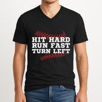 Hit Hard Run Fast Turn Left Funny Baseball Player & Fan V-Neck T-Shirt