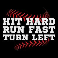 Hit Hard Run Fast Turn Left Funny Baseball Player & Fan Button