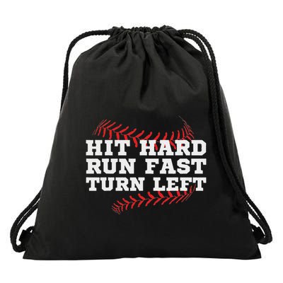 Hit Hard Run Fast Turn Left Funny Baseball Player & Fan Drawstring Bag