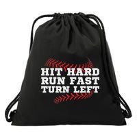 Hit Hard Run Fast Turn Left Funny Baseball Player & Fan Drawstring Bag