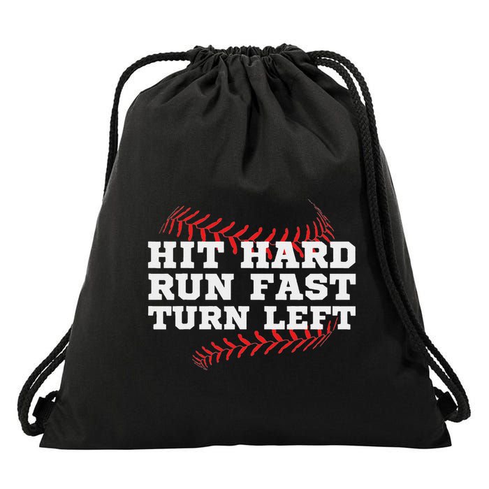 Hit Hard Run Fast Turn Left Funny Baseball Player & Fan Drawstring Bag