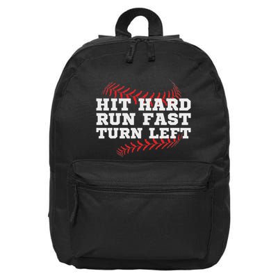 Hit Hard Run Fast Turn Left Funny Baseball Player & Fan 16 in Basic Backpack