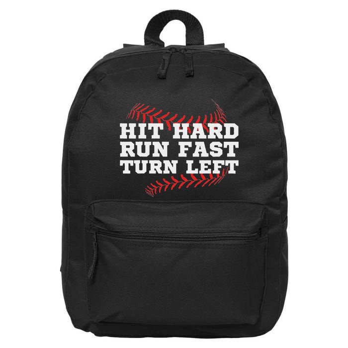 Hit Hard Run Fast Turn Left Funny Baseball Player & Fan 16 in Basic Backpack