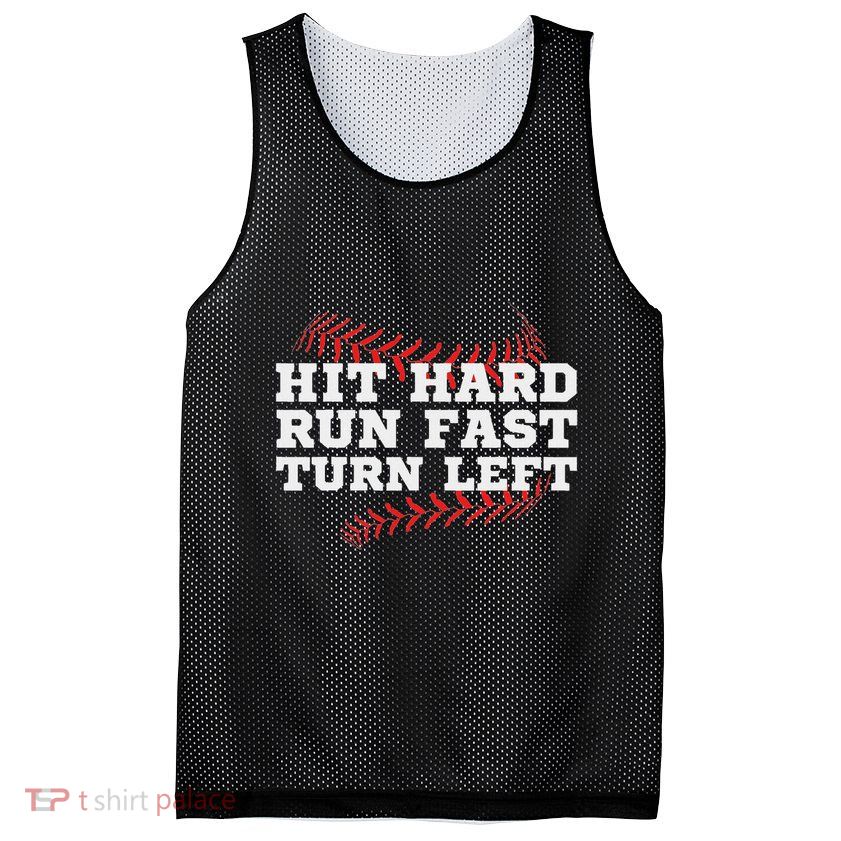 Hit Hard Run Fast Turn Left Funny Baseball Player & Fan Mesh Reversible Basketball Jersey Tank