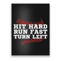 Hit Hard Run Fast Turn Left Funny Baseball Player & Fan Poster