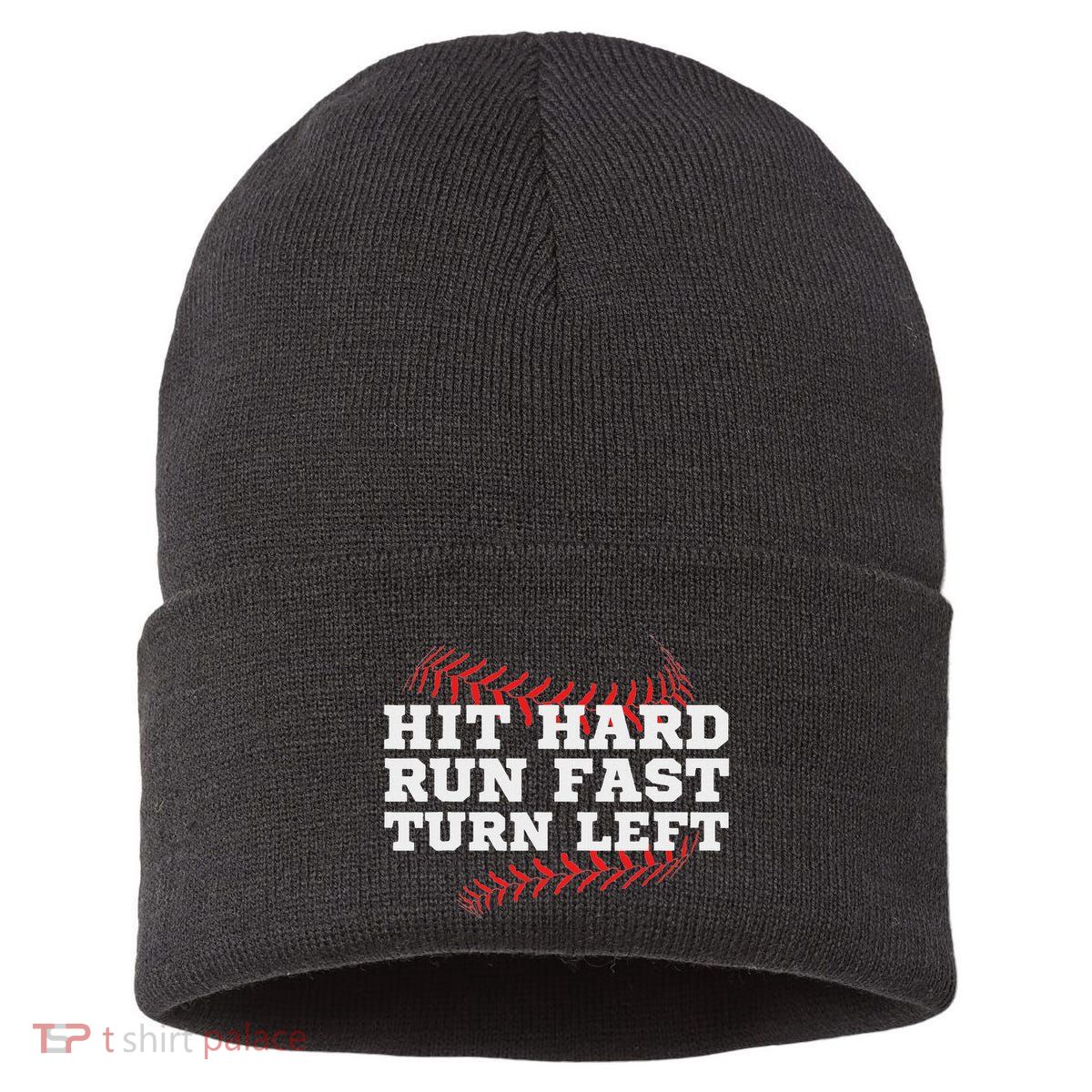 Hit Hard Run Fast Turn Left Funny Baseball Player & Fan Sustainable Knit Beanie