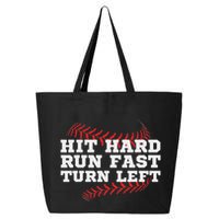 Hit Hard Run Fast Turn Left Funny Baseball Player & Fan 25L Jumbo Tote