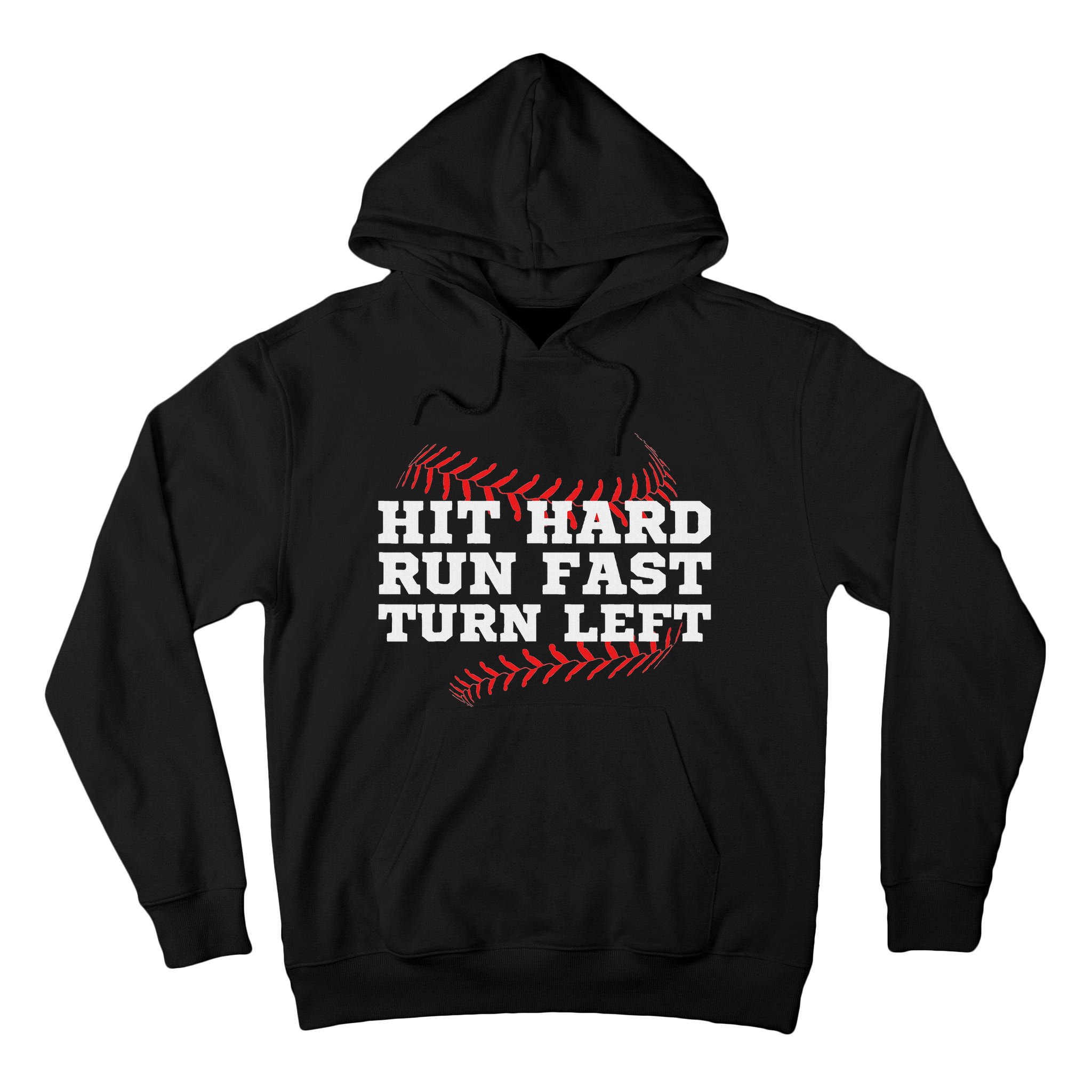 Hit Hard Run Fast Turn Left Funny Baseball Player & Fan Tall Hoodie