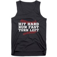 Hit Hard Run Fast Turn Left Funny Baseball Player & Fan Tank Top