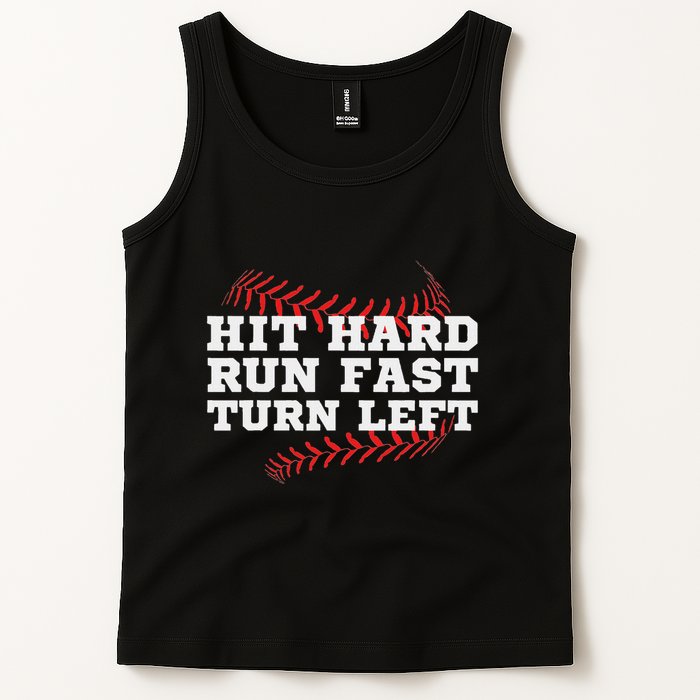 Hit Hard Run Fast Turn Left Funny Baseball Player & Fan Tank Top