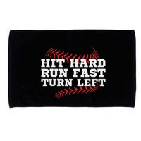 Hit Hard Run Fast Turn Left Funny Baseball Player & Fan Microfiber Hand Towel