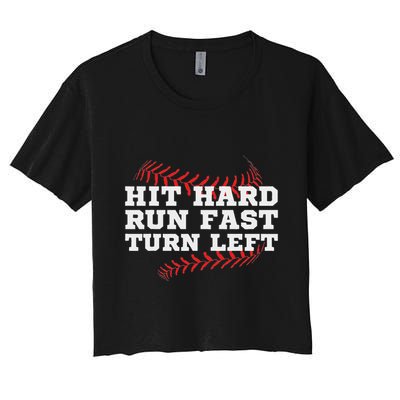 Hit Hard Run Fast Turn Left Funny Baseball Player & Fan Crop Top
