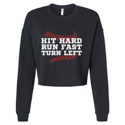 Hit Hard Run Fast Turn Left Funny Baseball Player & Fan Cropped Pullover Crew