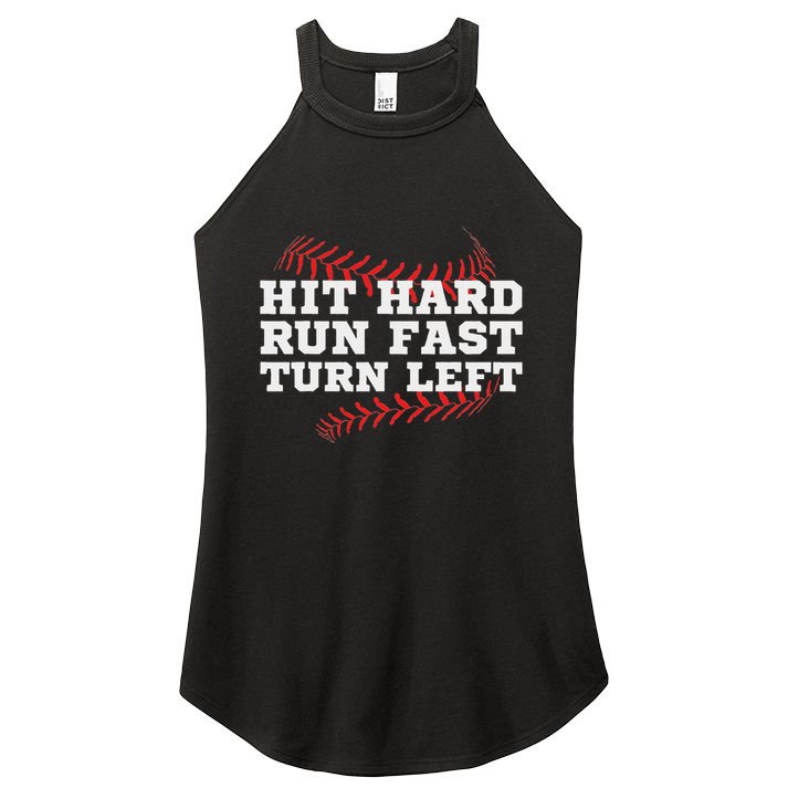 Hit Hard Run Fast Turn Left Funny Baseball Player & Fan Women's Perfect Tri Rocker Tank