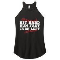 Hit Hard Run Fast Turn Left Funny Baseball Player & Fan Women's Perfect Tri Rocker Tank