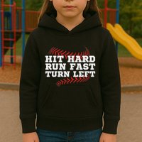 Hit Hard Run Fast Turn Left Funny Baseball Player & Fan Kids Hoodie