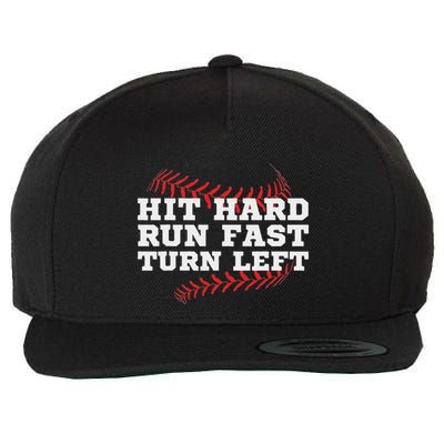 Hit Hard Run Fast Turn Left Funny Baseball Player & Fan Wool Snapback Cap