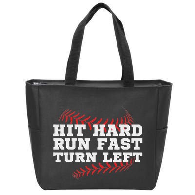 Hit Hard Run Fast Turn Left Funny Baseball Player & Fan Zip Tote Bag