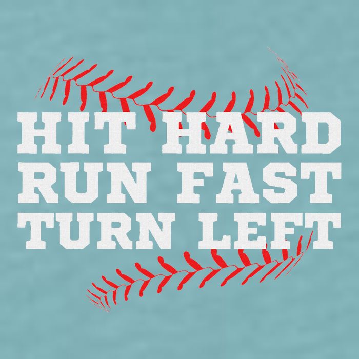 Hit Hard Run Fast Turn Left Funny Baseball Player & Fan Sueded Cloud Jersey T-Shirt