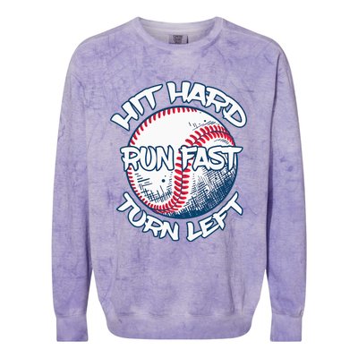 Hit Hard Run Fast Turn Left Baseball Softball Gifts Mom Colorblast Crewneck Sweatshirt