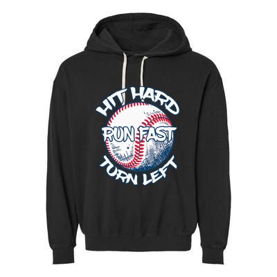 Hit Hard Run Fast Turn Left Baseball Softball Gifts Mom Garment-Dyed Fleece Hoodie