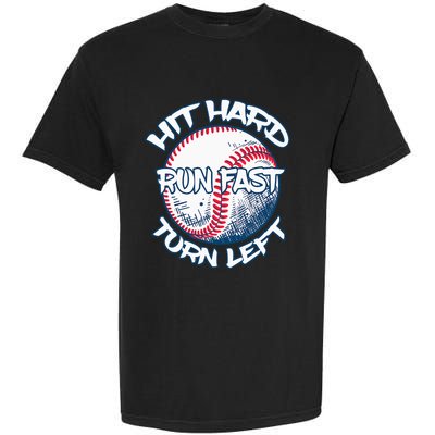 Hit Hard Run Fast Turn Left Baseball Softball Gifts Mom Garment-Dyed Heavyweight T-Shirt