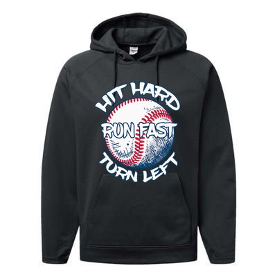 Hit Hard Run Fast Turn Left Baseball Softball Gifts Mom Performance Fleece Hoodie