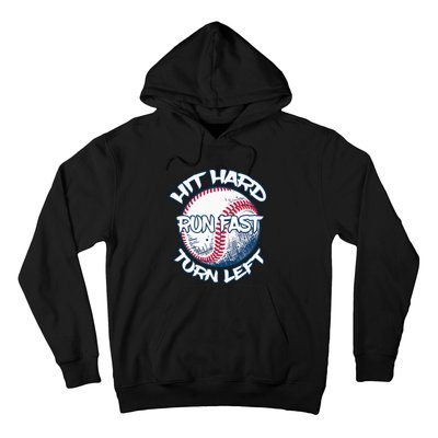 Hit Hard Run Fast Turn Left Baseball Softball Gifts Mom Hoodie