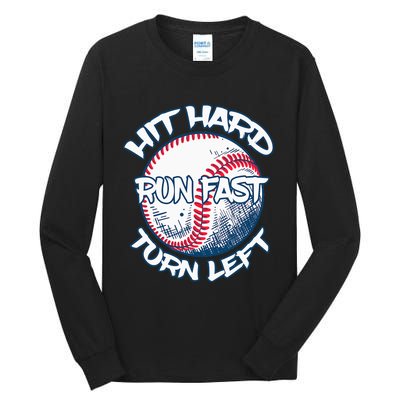 Hit Hard Run Fast Turn Left Baseball Softball Gifts Mom Tall Long Sleeve T-Shirt