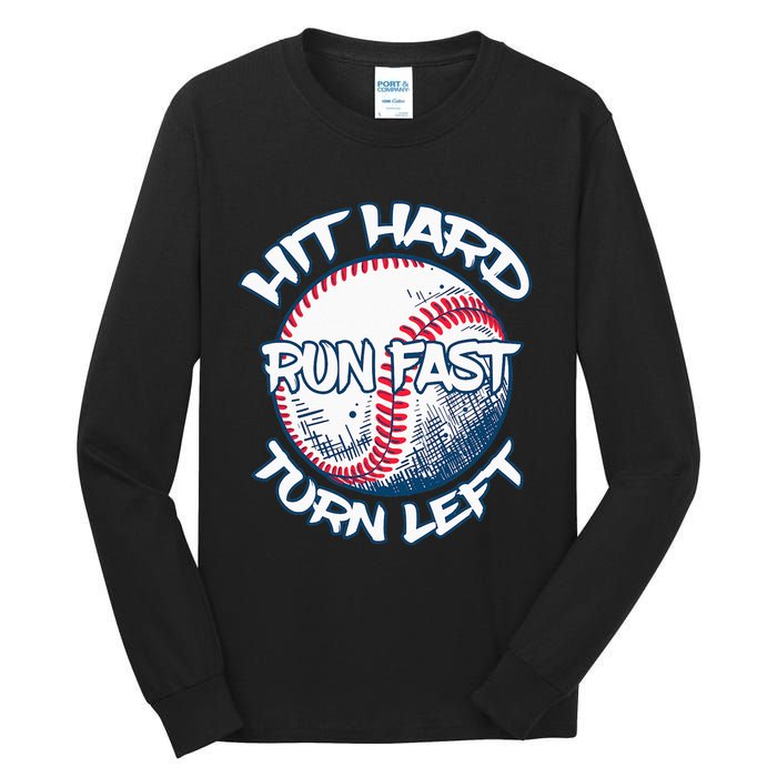 Hit Hard Run Fast Turn Left Baseball Softball Gifts Mom Tall Long Sleeve T-Shirt