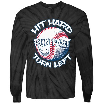 Hit Hard Run Fast Turn Left Baseball Softball Gifts Mom Tie-Dye Long Sleeve Shirt