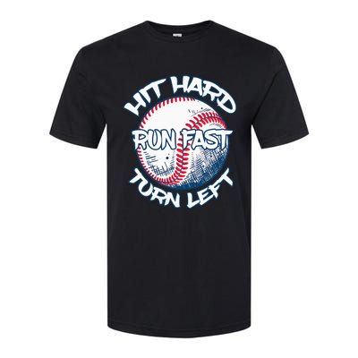 Hit Hard Run Fast Turn Left Baseball Softball Gifts Mom Softstyle CVC T-Shirt