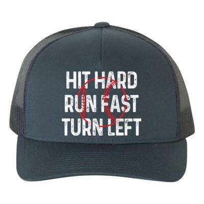 Hit Hard Run Fast Turn Left Funny Baseball Gift Funny Gift Yupoong Adult 5-Panel Trucker Hat