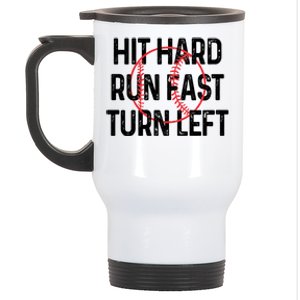 Hit Hard Run Fast Turn Left Funny Baseball Gift Cool Gift Stainless Steel Travel Mug