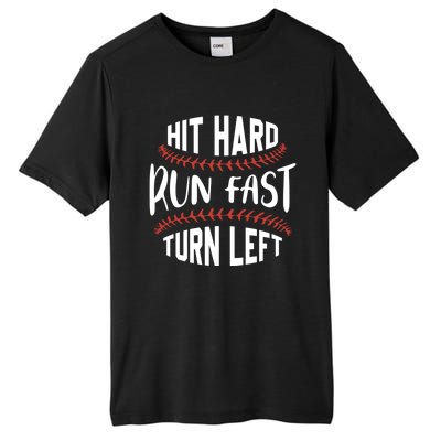 Hit Hard Run Fast Turn Left Funny Baseball Player And Fan Gift Tall Fusion ChromaSoft Performance T-Shirt