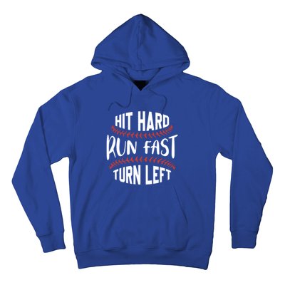 Hit Hard Run Fast Turn Left Funny Baseball Player And Fan Gift Hoodie