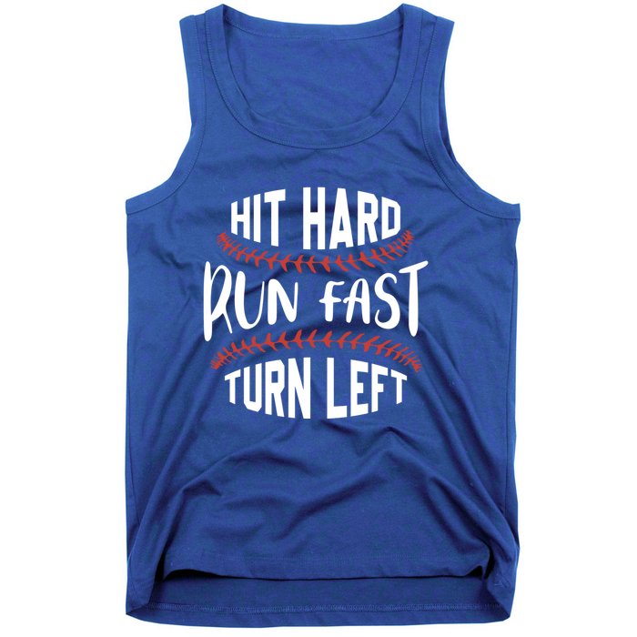 Hit Hard Run Fast Turn Left Funny Baseball Player And Fan Gift Tank Top