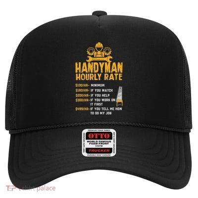 Handyman Hourly Rate Home Labor Repair Funny Handyman High Crown Mesh Back Trucker Hat