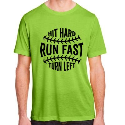 Hit Hard Run Fast Turn Left Funny Baseball Player Fan Cool Gift Adult ChromaSoft Performance T-Shirt