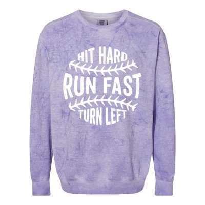 Hit Hard Run Fast Turn Left Funny Baseball Player Fan Cool Gift Colorblast Crewneck Sweatshirt