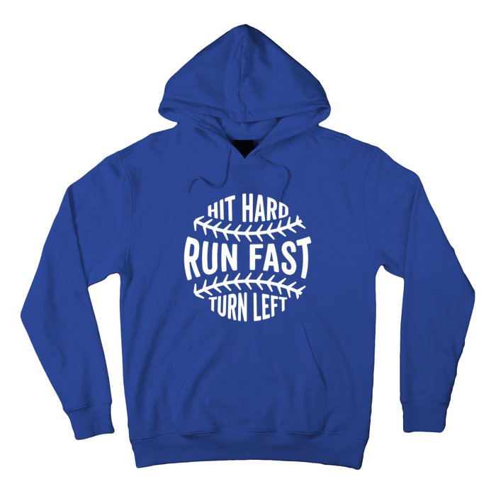 Hit Hard Run Fast Turn Left Funny Baseball Player Fan Cool Gift Hoodie