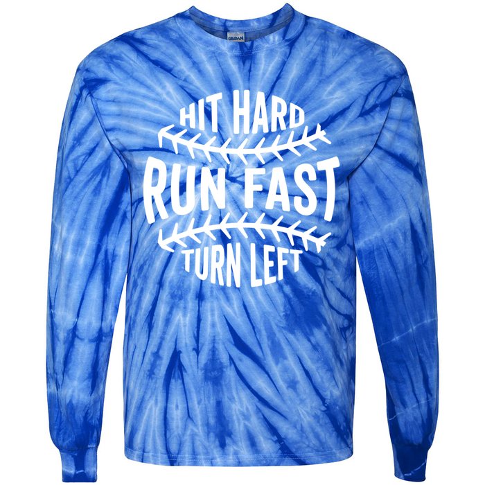 Hit Hard Run Fast Turn Left Funny Baseball Player Fan Cool Gift Tie-Dye Long Sleeve Shirt