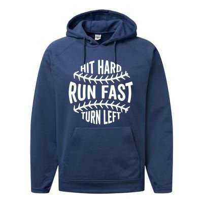 Hit Hard Run Fast Turn Left Funny Baseball Player Fan Cool Gift Performance Fleece Hoodie