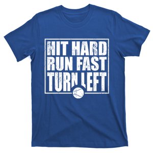 Hit Hard Run Fast Turn Left Funny Baseball Player Gift T-Shirt