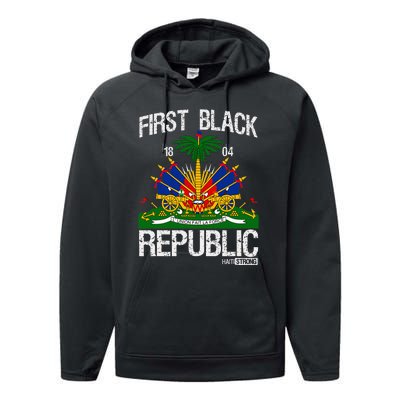 Haitian History Revolution Since 1804 First Black Republic Performance Fleece Hoodie