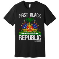 Haitian History Revolution Since 1804 First Black Republic Premium T-Shirt