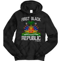 Haitian History Revolution Since 1804 First Black Republic Tie Dye Hoodie