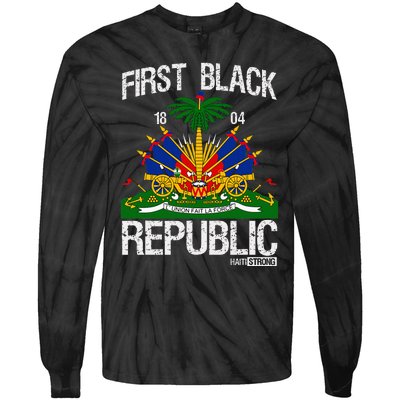 Haitian History Revolution Since 1804 First Black Republic Tie-Dye Long Sleeve Shirt