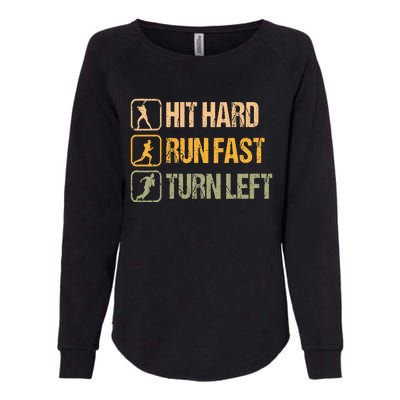 Hit Hard Run Fast Turn Left Design Baseball Lover Womens California Wash Sweatshirt